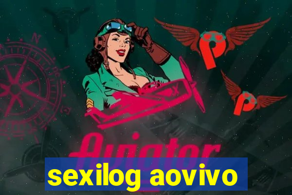 sexilog aovivo